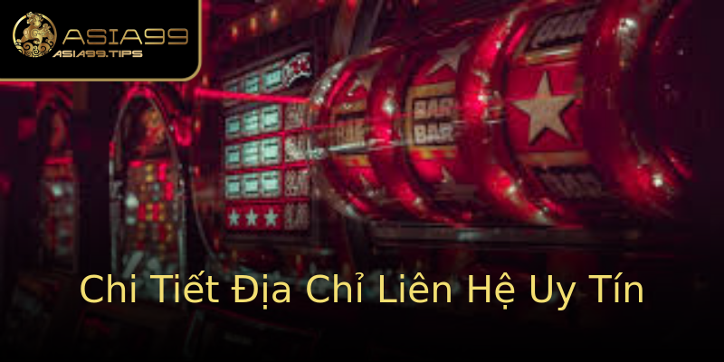 Chi Tiết Địa Chỉ Liên Hệ Uy Tín Chi Tiết Địa Chỉ Liên Hệ Uy Tín