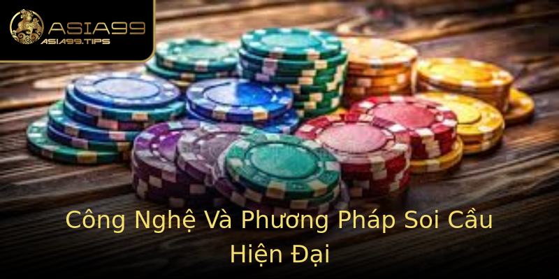Công Nghệ Và Phương Pháp Soi Cầu Hiện Đại Công Nghệ Và Phương Pháp Soi Cầu Hiện Đại