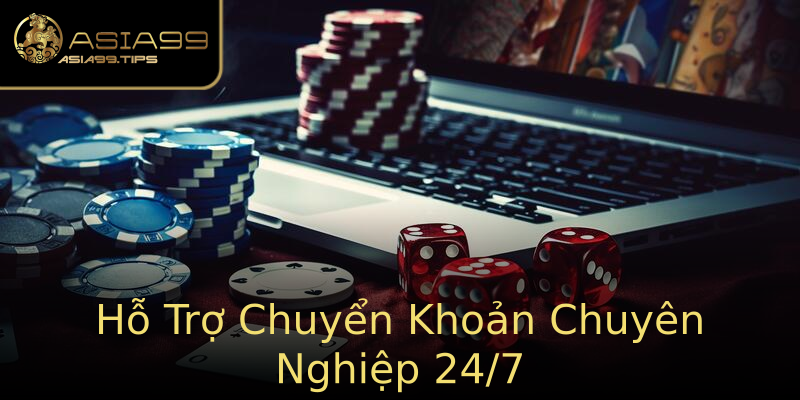 Hỗ Trợ Chuyển Khoản Chuyên Nghiệp 24/7 Hỗ Trợ Chuyển Khoản Chuyên Nghiệp 24/7