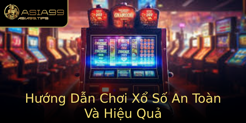 Hướng Dẫn Chơi Xổ Số An Toàn Và Hiệu Quả Hướng Dẫn Chơi Xổ Số An Toàn Và Hiệu Quả